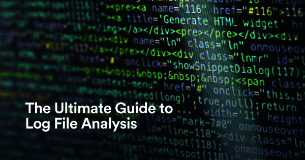 The Ultimate Guide To Log File Analysis for SEO - Builtvisible.
