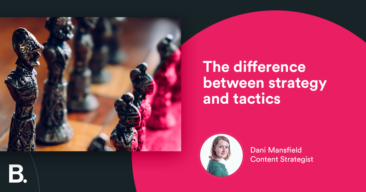 The Difference Between Strategy And Tactics - Builtvisible