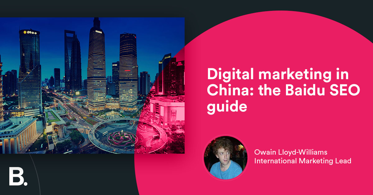 Digital Marketing In China: The Baidu SEO Guide - Builtvisible