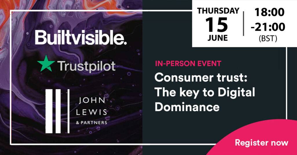 Consumer trust: The key to Digital Dominance – Builtvisible
