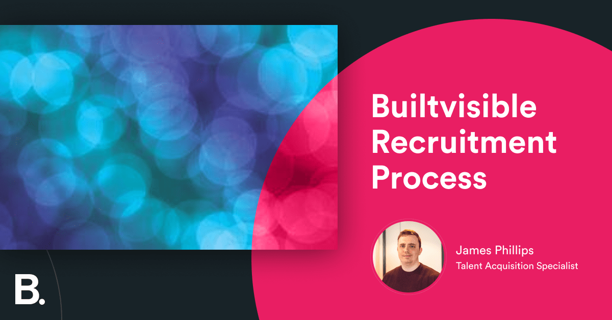Builtvisible Recruitment Process – Builtvisible