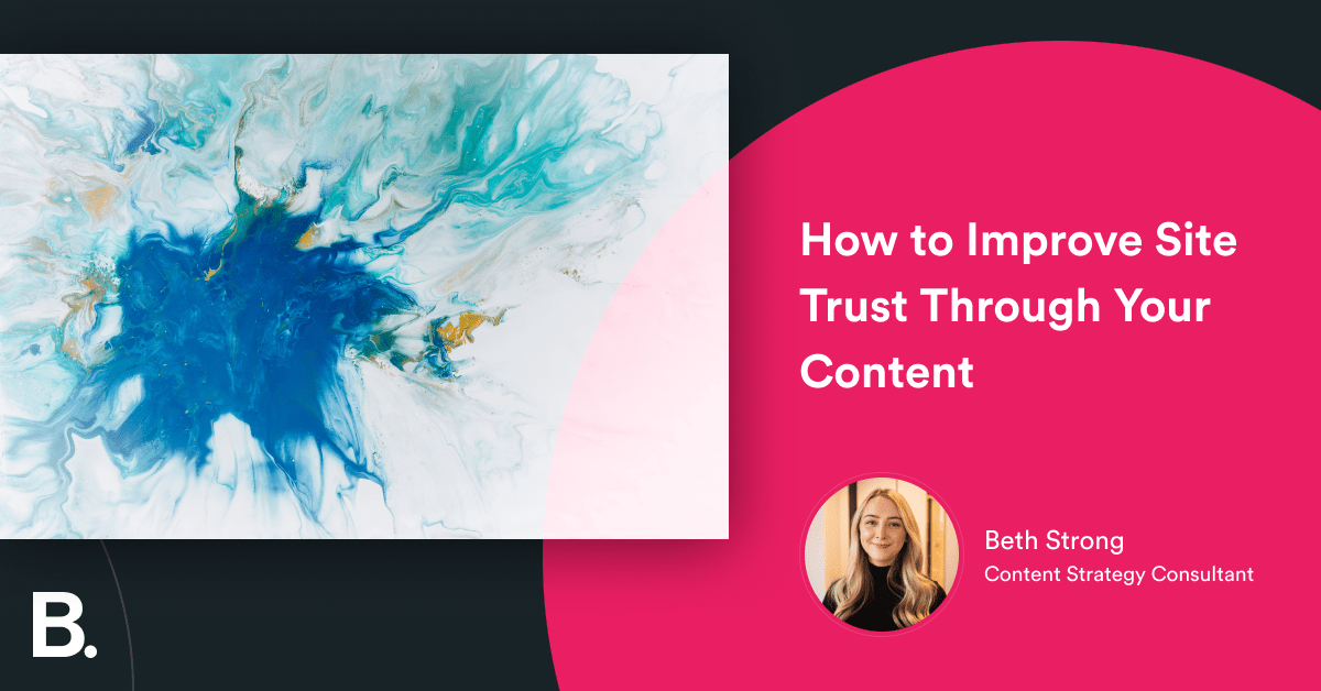 How to Improve Site Trust Through Your Content – Builtvisible