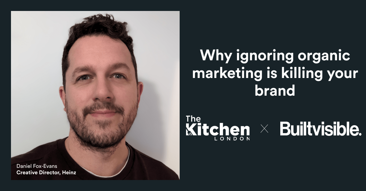 Why ignoring organic marketing is killing your brand